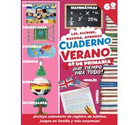 Cuaderno de verano 6º primaria: ¡Hay tiempo para todo! (lectura, escritura, cálculo, razonamiento, inglés, juego y mucho más)