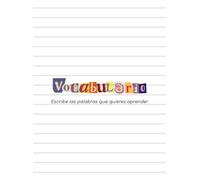 Cuaderno de Vocabulario para Aprender Inglés - 100 páginas para estudiantes y autodidactas: 400 nuevas palabras para escribir y aprender