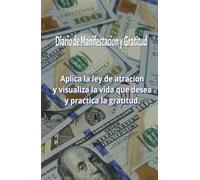 CUADERNO DEL DIARIO CUANTICO ESCRIBE, CREE Y MANIFIESTA Y AGRADECE AL UNIVERSO.: REPROGRAMA TU MENTE PARA EL EXITO Y LA FELICIDAD
