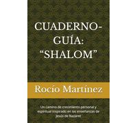 CUADERNO-GUÍA: “SHALOM”: Un camino de crecimiento personal y espiritual inspirado en las enseñanzas de Jesús de Nazaret