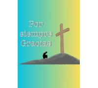 Cuaderno Inspirador Cristiano - Sin Guía, Diseño Original y Mensajes de Fe para Todas las Edades: Cuaderno Unisex con Mensajes Cristianos ... para Reflexión, Oración y Escritura Personal