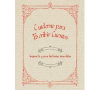 Cuaderno para escribir cuentos: 100 Páginas con Líneas Horizontales para Imaginar y Escribir Cuentos, Con Páginas en Blanco y Hermosos Marcos para ... para escritores | Idea de regalo inspiradora