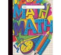 Cuadernos Escolares: Tu Libreta temática que evoca la belleza y el arte para la inspiración del saber- Para niños de 5-13 años - con 100 páginas de ... de 9.25 x 7.5 pulgadas - Matemáticas