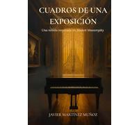 Cuadros de una exposición: Una novela inspirada en Modest Mussorgsky
