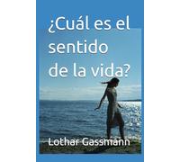 ¿Cuál es el sentido de la vida?