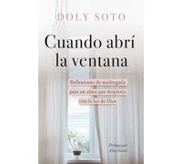 Cuando abrí la ventana: Reflexiones de madrugada para un alma que despierta con la luz de Dios