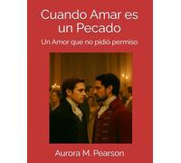 Cuando Amar es un Pecado: Un Amor que no pidió permiso