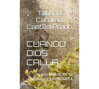 CUANDO DIOS CALLA: MARIA MADRE EN EL UMBRAL DE LA PROMESA