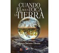Cuando el agua toca la tierra