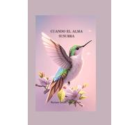 CUANDO EL ALMA SUSURRA
