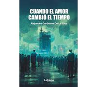 Cuando el amor cambió el tiempo