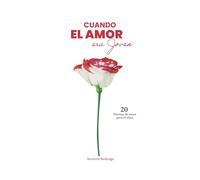 Cuando el amor era joven: Veinte poemas de amor
