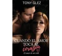 Cuando El Amor Toca Al Corazón
