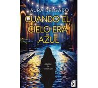 Cuando el cielo era azul - Laura Delgado - Entre Libros - ebook (ePub) - Livre