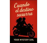 Cuando el destino susurra