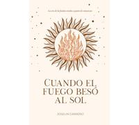 cuando el Fuego besó al Sol: la era de la fusión estaba a punto de comenzar