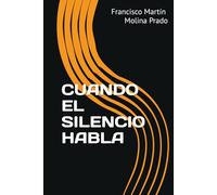 CUÁNDO EL SILENCIO HABLA