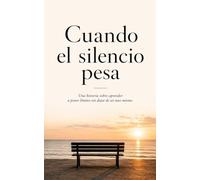 Cuando el silencio pesa