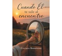 Cuando él te sale al encuentro