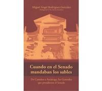 Cuando En El Senado Mandaban Los Sables - [Livre en VO] Rodríguez González, Miguel Ángel (Auteur)
