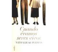 Cuando Éramos Seres Vivos - Nathalie Kuperman Nathalie Kuperman (Auteur)