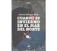 Cuando Es Invierno En El Mar Del Norte - [Livre en VO] Sánchez Ruiz, Leticia (Auteur)