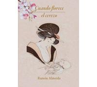 Cuando florece el cerezo