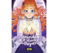 CUANDO FLORECE LA HIGUERA