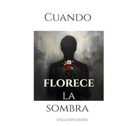 Cuando florece la sombra: El arte de transformar el vacío en renacimiento