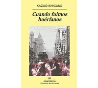 Cuando fuimos huérfanos / When We Were Orphans