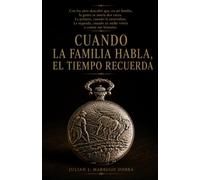 Cuando la familia habla, El tiempo recuerda