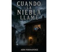Cuando la niebla llame: Una novela de terror ambientada en el confinamiento