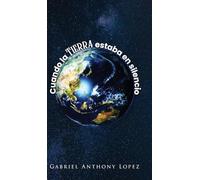 Cuando la Tierra estaba en Silencio