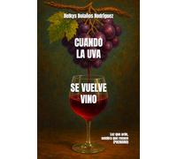 Cuando la uva se vuelve vino: Luz que arde, sombra que renace