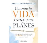 Cuando la vida rompe tus planes - Dra Sara Cristina González - HarperCollins Ibérica S.A. - ebook (ePub) - Livre