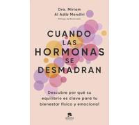 Cuando las hormonas se desmadran: Descubre por qué su equilibrio es clave para tu bienestar físico y emocional