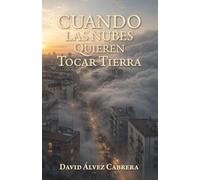 Cuando las nubes quieren tocar tierra