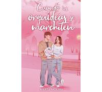 Cuando las orquídeas se marchiten