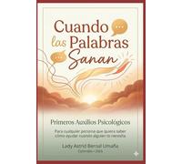 Cuando las palabras sanan: Primeros auxilios psicológicos
