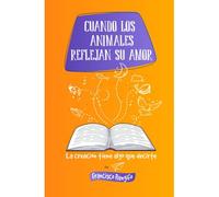 Cuando Los Animales Reflejan Su Amor