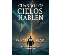 CUANDO LOS CIELOS HABLEN: LA HORA DEL JUICIO