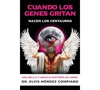 Cuando los genes gritan, nacen los centauros: Una bella y mágica historia de amor
