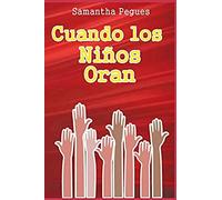 Cuando Los Niños Oran