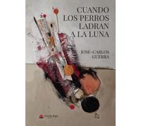 Cuando los perros ladran a la luna