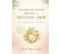 Cuando mis deseos aprenden a escuchar a Dios: Devocional Católico y Diario de Oración ( Journaling )