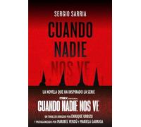 Cuando nadie nos ve: La novela en la que se ha basado la nueva serie de Max