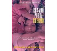Cuando Pueda Duermo: El Lado B De La Maternidad
