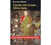 Cuando Sale La Luna-- Africa Danza Josâe Luis Olaizola (Auteur)