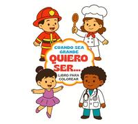 Cuando sea grande quiero ser...: Un libro para colorear profesiones con estilo kawaii - 4-8 años