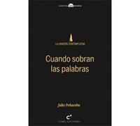 Cuando Sobran Las Palabras Peñacoba, Julio (Auteur)